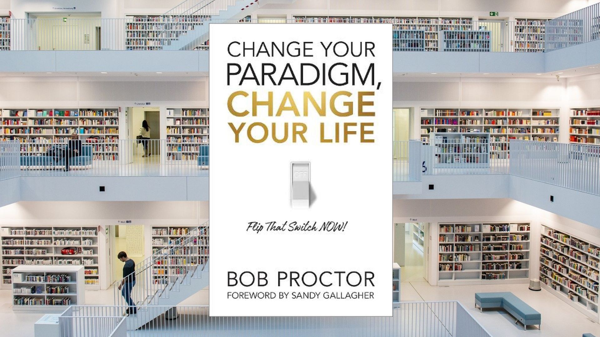 Change Your Paradigm Change Your Life By Bob Proctor