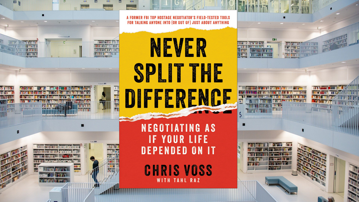 Never Split the Difference, by Chris Voss