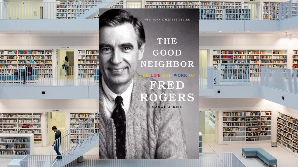 The Good Neighbor: The Life and Work of Fred Rogers, by Maxwell King