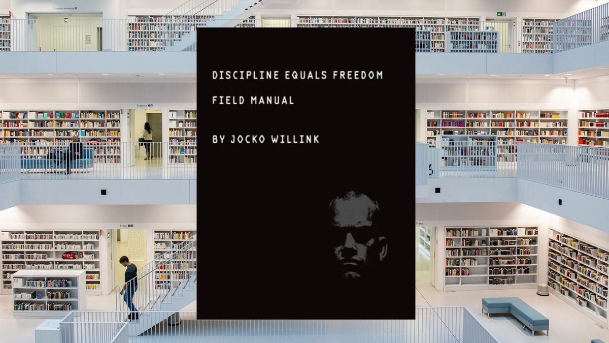 Discipline Equals Freedom: Field Manual, by Jocko Willink