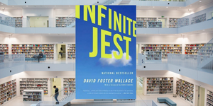 Infinite Jest, by David Foster Wallace
