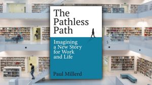 The Pathless Path: Imagining a New Story for Work and Life, by Paul Millerd