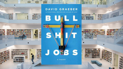 Bullshit Jobs, by David Graeber
