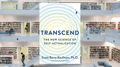 Transcend, by Scott Barry Kaufman