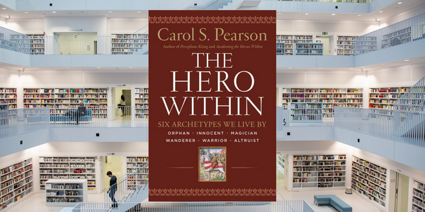 The Hero Within, by Carol S. Pearson