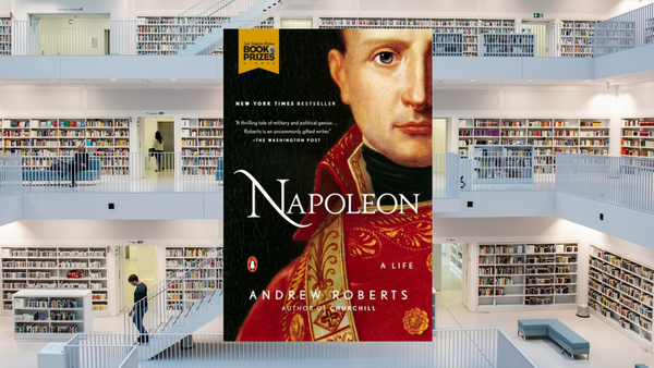 Napoleon: A Life, by Andrew Roberts