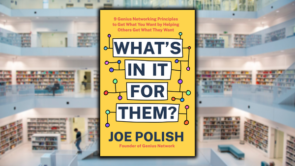 What's In It For Them?, by Joe Polish