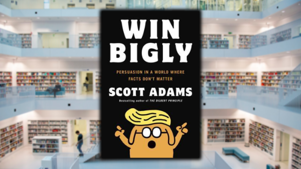 Win Bigly, by Scott Adams