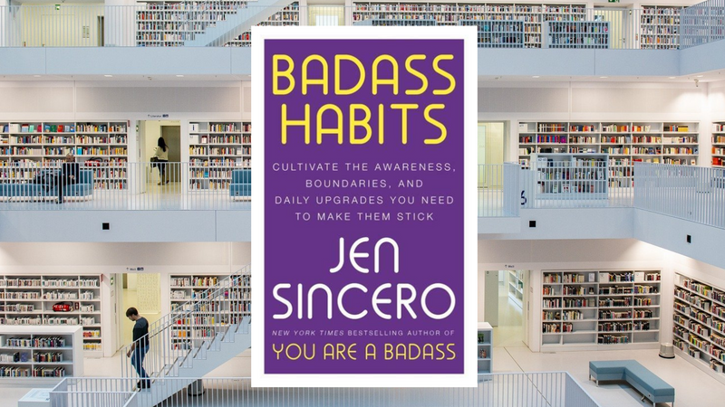 Badass Habits, by Jen Sincero