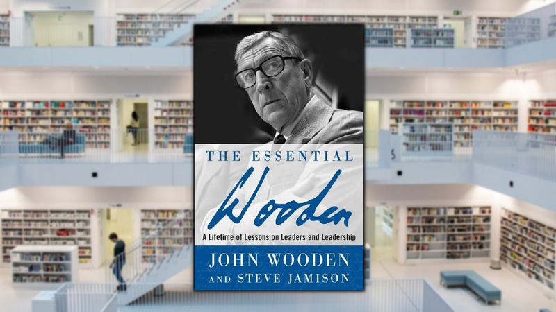 The Essential Wooden, by John Wooden and Steve Jamison